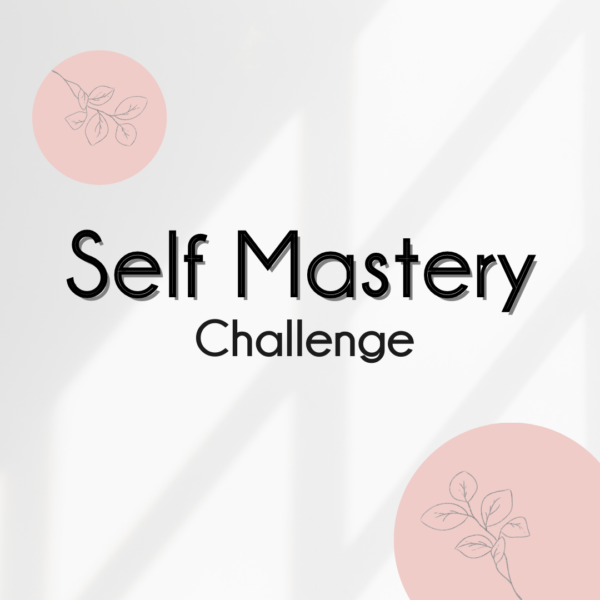 Self Mastery Challenge