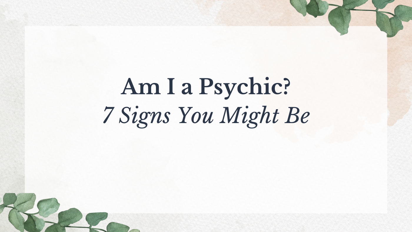 Am I a Psychic