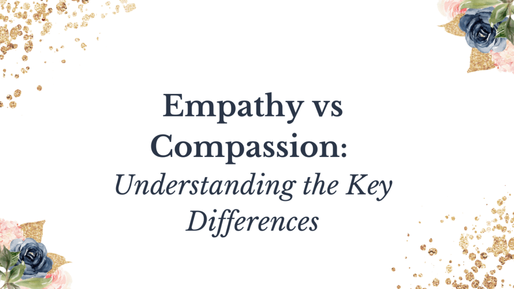Empathy vs Compassion - Champagne Life