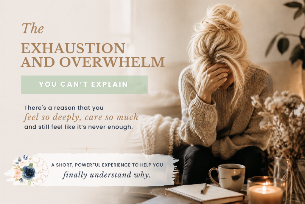 Distressed woman sits on a sofa with her hand over her face in warm beige tones; overlay text reads 'The Exhaustion and Overwhelm' and 'You Can’t Explain.'